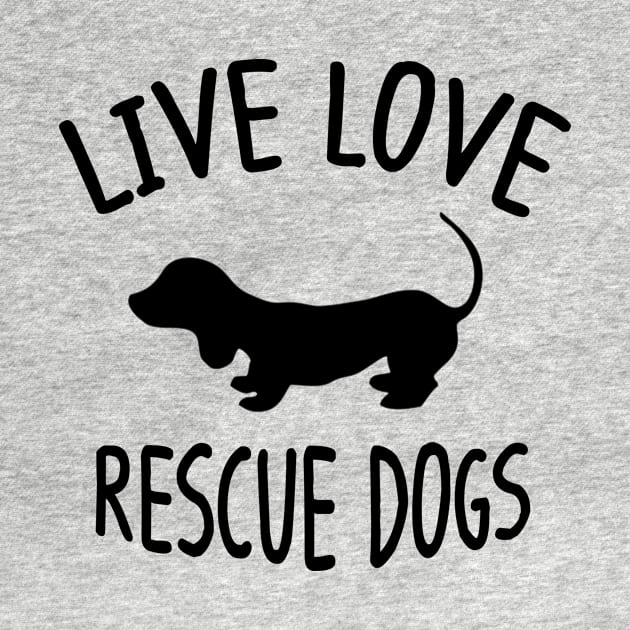 Live Love Rescue Dogs by almosthome